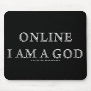 Online I am a God Mouse Pad