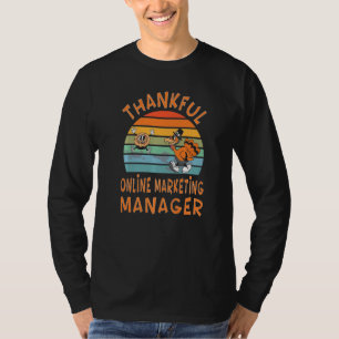 Online Marketing Manager Job Thanksgiving T-Shirt