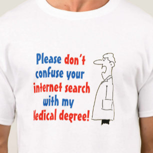 Online Medical Diagnosis and a Qualified Doctor T-Shirt