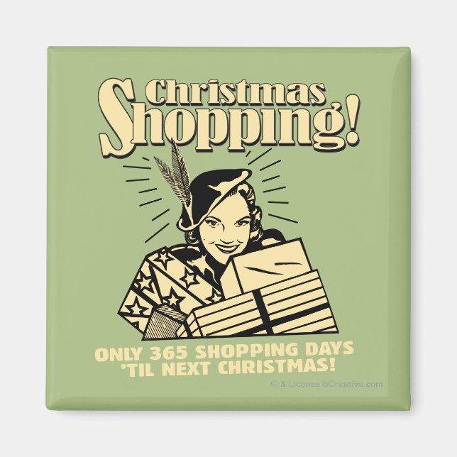 Only 365 Shopping Days 'Til Next Christmas Magnet (Front)