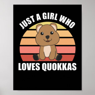 Only A Girl Loves The Quokka - Sweet Quokka Poster