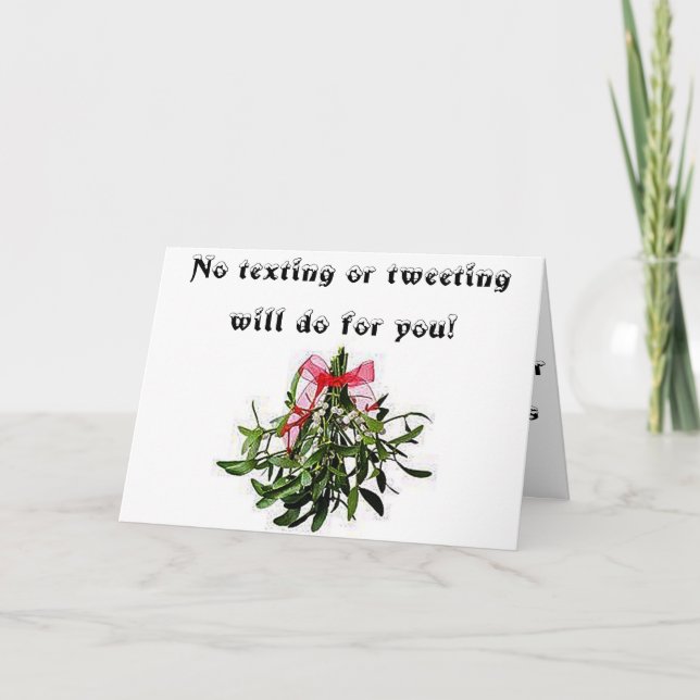 ONLY A "KISS" NO TEXT OR TWEET FOR "YOU" CHRISMTAS HOLIDAY CARD (Front)