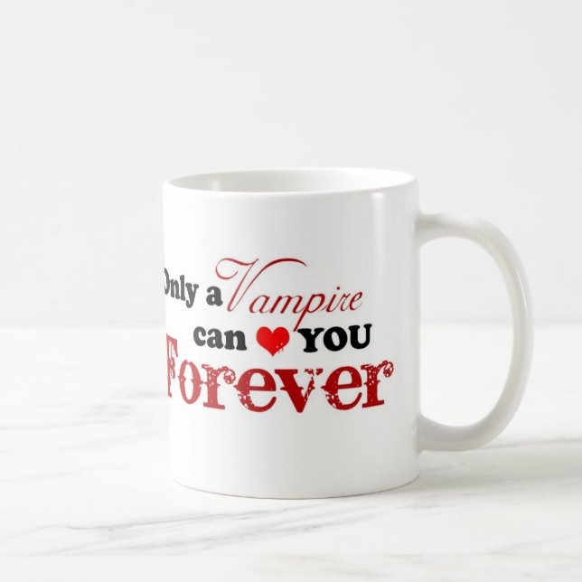 Only a vampire can *heart* you forever - mug (Right)