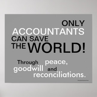 Only Accountants Famous Quote Poster