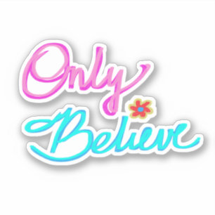 ‘Only Believe’ Christian Quote