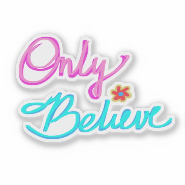 ‘Only Believe’ Christian Quote (Front)