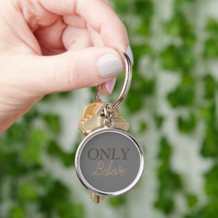 Only Believe Christian Quote Key Ring