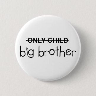 Only Big Brother 6 Cm Round Badge