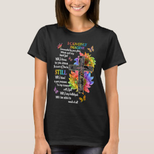 Only Can Imagine Faith Jesus Christian Bible Relig T-Shirt