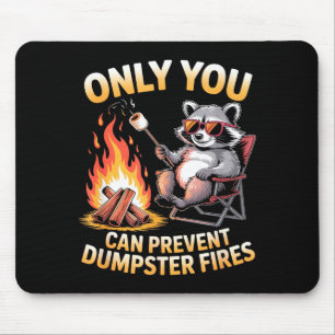 Only can prevent dumpster fires funny raccoon meme mouse pad