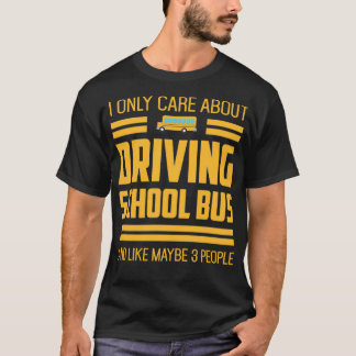 Only Care About Driving School Bus Retro T-Shirt