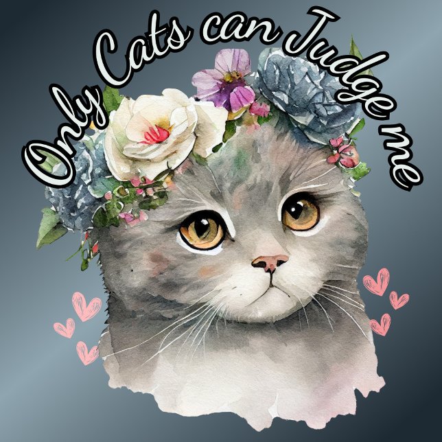 Only Cats Can Judge me Floral T-Shirt (Creator Uploaded)