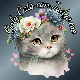 Only Cats Can Judge me Floral T-Shirt