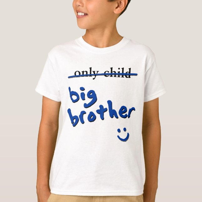 Only Child / Big Brother T-Shirt (Front)
