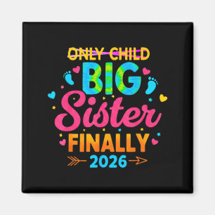 Only child big sister finally 2026 announcement magnet