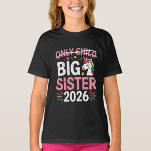 Only Child Crossed Out Big Sister 2026 Pregnancy  T-Shirt