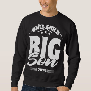 Only Child Expires 2023 Announcement Promoted to B Sweatshirt