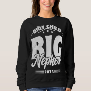 Only Child Expires 2023 Announcement Promoted to B Sweatshirt