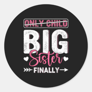 Only Child Expires 2026 Promoted To Big Sister Fin Classic Round Sticker