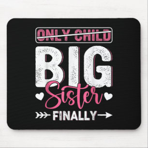 Only Child Expires 2026 Promoted To Big Sister Fin Mouse Pad
