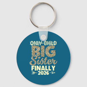 Only child expires 2026 promoted to big sister key ring