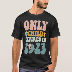 Only Child Expires in 2023 Groovy Style Baby Annou T-Shirt