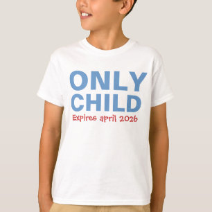 Only Child Expiring Funny Blue Big Brother Toddler T-Shirt