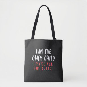 Only Child Funny Family Humour Tote Bag