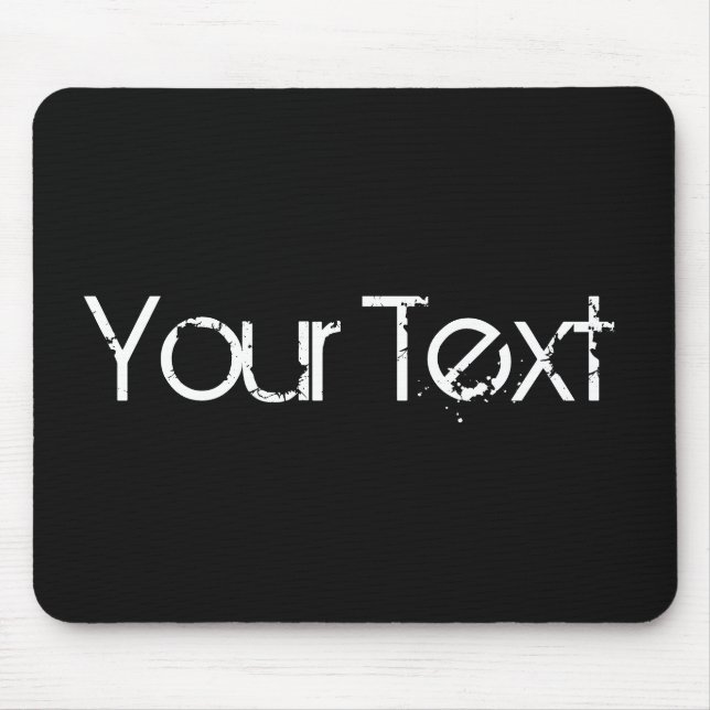 ONLY COLOR / black + your text Mouse Pad (Front)