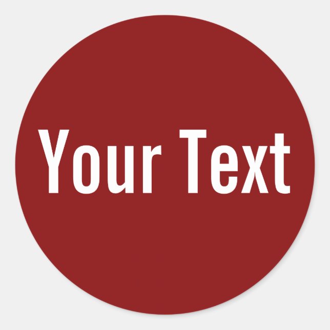 ONLY COLOR | dark red + your text Classic Round Sticker (Front)
