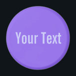 ONLY COLOR / lila   your text Magnet<br><div class="desc">Only Colour Composing by EDDA Fröhlich | Template: background colour for your text or image | Trend: colour your life. | You miss other colours,  products or designs? Feel free to contact me: contact@eddart.de</div>