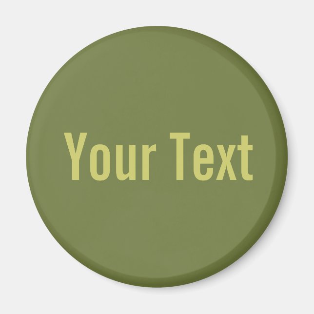 ONLY COLOR / olive green + your text Magnet (Front)