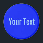 ONLY COLOR / royal blue   your text Magnet<br><div class="desc">Only Colour Composing by EDDA Fröhlich | Template: background colour for your text or image | Trend: colour your life. | You miss other colours,  products or designs? Feel free to contact me: contact@eddart.de</div>