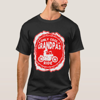 Only Cool Grandpa’s Ride Motorcycles  © FB @   T-Shirt