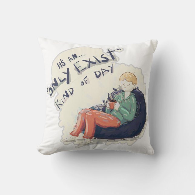 Only Exist kind of day Cushion (Front)