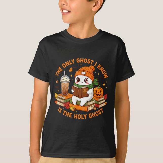 Only Ghost I Know Is The Holy Ghost - Christian Ha T-Shirt (Front)
