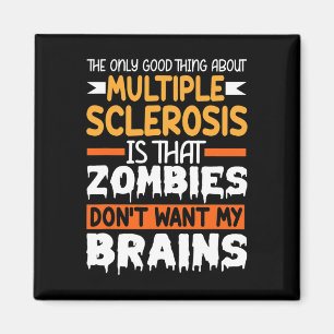 Only Good Thing About Multiple Sclerosis Awareness Magnet