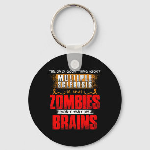 Only Good Thing About Multiple Sclerosis Zombies 1 Key Ring