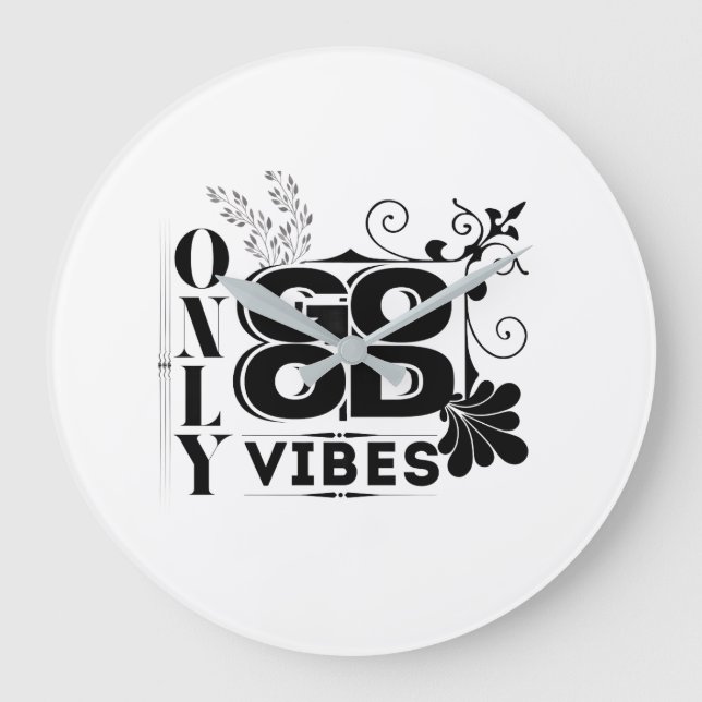 Only Good Vibes – Positive Motivational Typography Large Clock (Front)