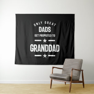 Only Great Dads Get Promoted To Granddad Grandfa Tapestry