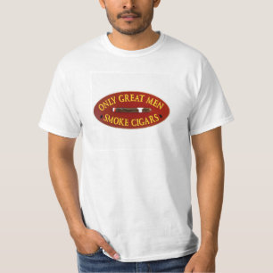 Only Great Men Smoke Cigars T-Shirt