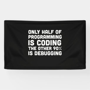 Only Half Of Programming Is Coding Banner