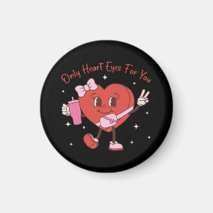 Only Heart Eyes For You Magnet