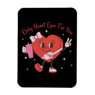 Only Heart Eyes For You Magnet