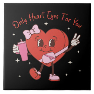 Only Heart Eyes For You Tile