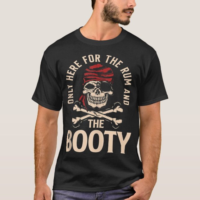 Only Here For The Rum And The Booty Pirate Tank (Front)