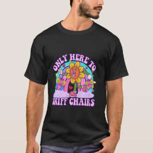 Only Here to Sniff Chair Embarrassing Inappropriat T-Shirt