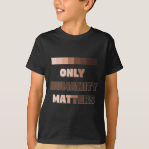 Only Humanity S Sticker  T-Shirt
