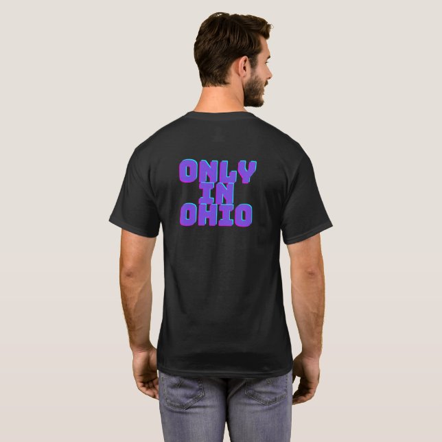 Only in Ohio T-shirt (Back Full)