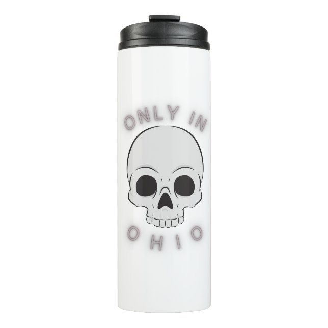 Only in ohio - Thermal Tumbler (Front)